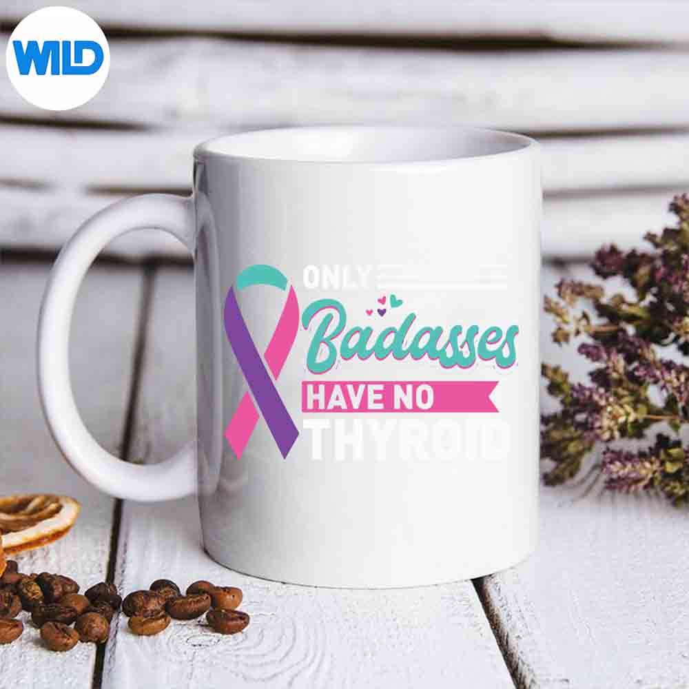 Thyroidectomy Only Badasses Have No Thyroid Cancer Awareness Digital Design
