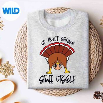 Turkey Gobble Thanksgiving It Aint Gonna Stuff Itself Digital Download 4 TurkeyGobbleThanksgivingItAintGonnaStuffItselfsweater