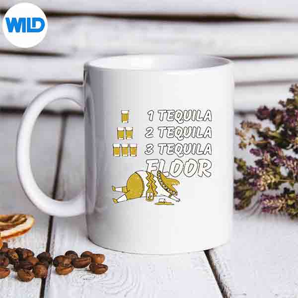 1 Tequila 2 Tequila 3 Tequila Floor Party Drinking Vector Design 6 1Tequila2Tequila3TequilaFloorPartyDrinkingmug