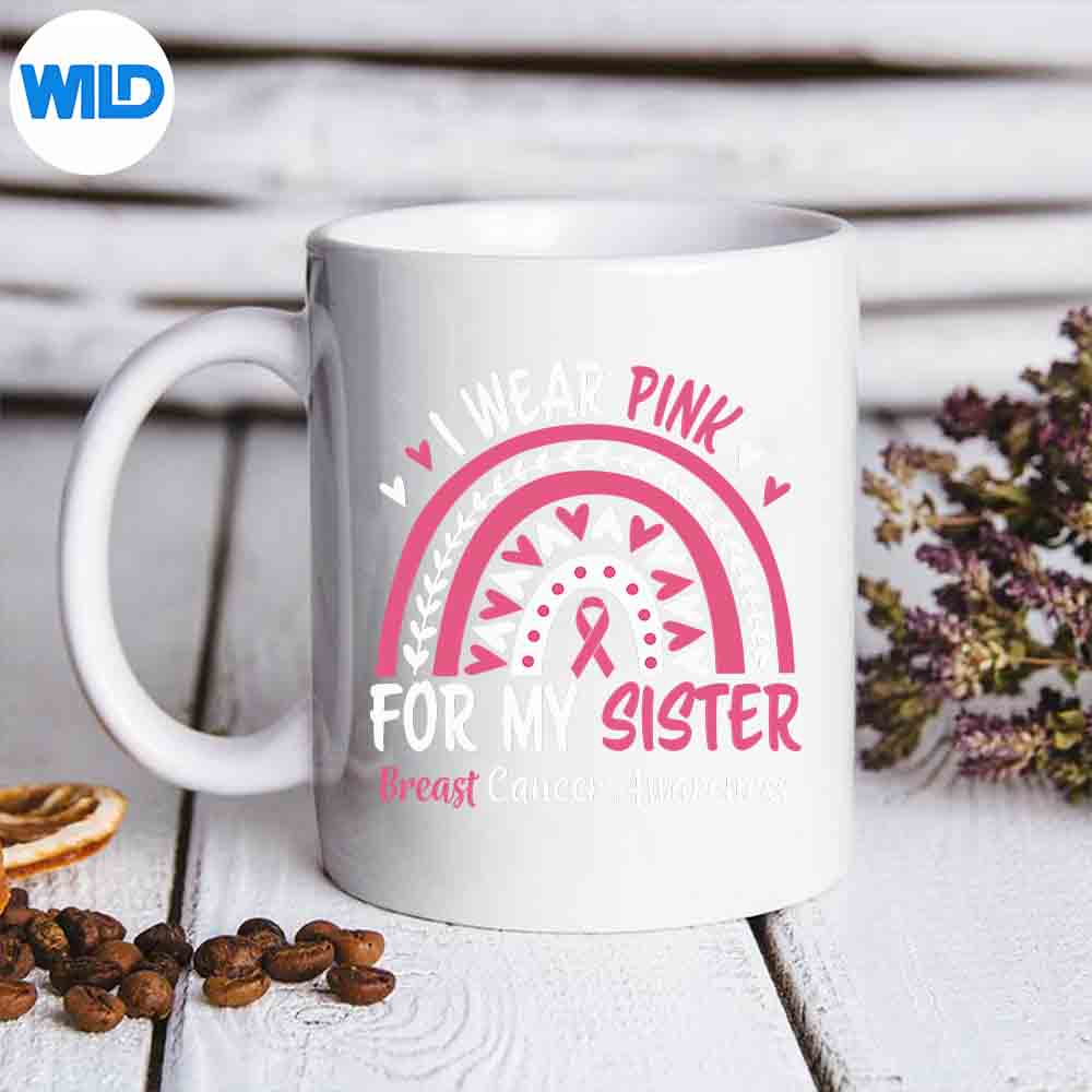 Breast Cancer Awareness Rainbow I Wear Pink For My Sister SVG PNG Digital Download 6 BreastCancerAwarenessRainbowIWearPinkForMySistermug