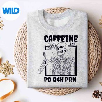 Caffeine Po Qh Prn Nurse Skeleton Drink Coffee Design for Cricut 4 CaffeinePoQhPrnNurseSkeletonDrinkCoffeesweater