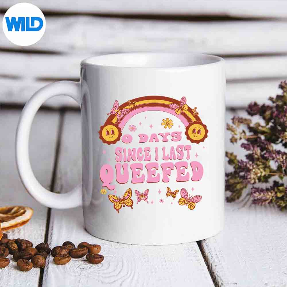 DaysSinceILastQueefedQueefJokeEmbarrassingmug