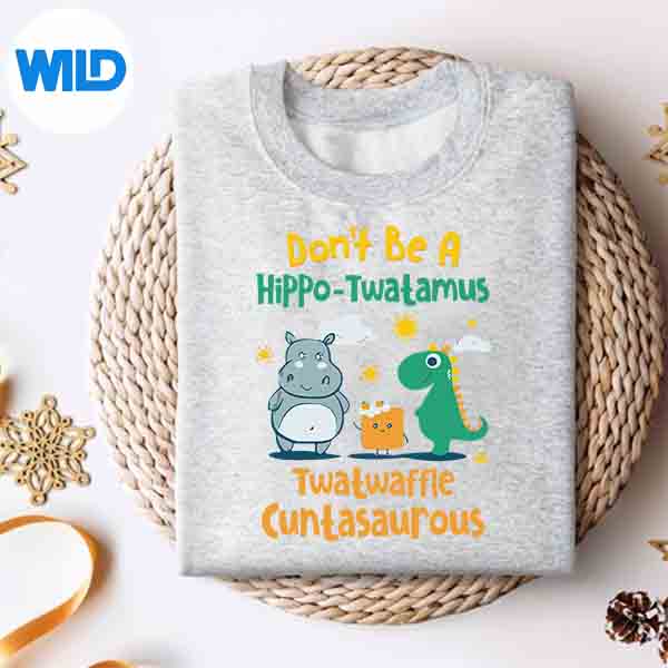 Alternative view of Dont Be A Hippotwatamus Twatwaffle Cuntasaurous SVG PNG Download