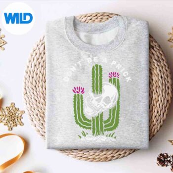 Dont Be A Prick Cactus Skull SVG PNG Digital Design 4 DontBeAPrickCactusSkullsweater