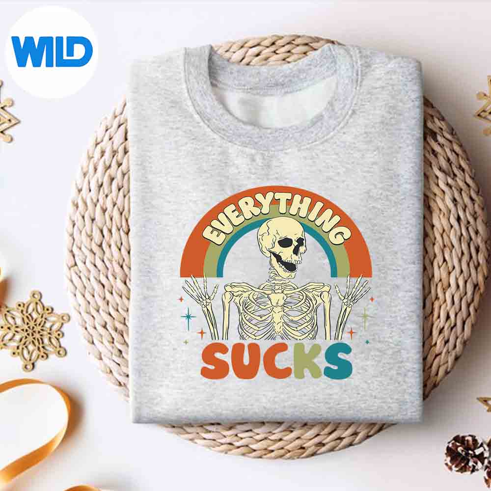 Everything Sucks Snarky Skeleton Skull PNG SVG for Cricut 4 EverythingSucksSnarkySkeletonSkullsweater
