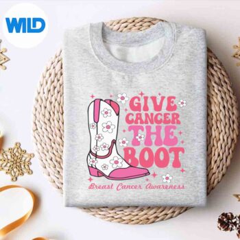 Give Cancer The Boot Cowgirl Breast Cancer Pink Ribbon Relax Happy SVG PNG 4 GiveCancerTheBootCowgirlBreastCancerPinkRibbonRelaxHappysweater