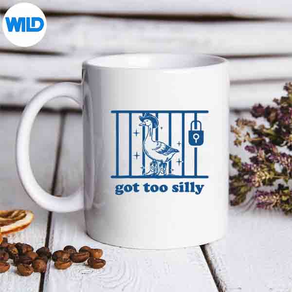 Got Too Silly Silly Goose Digital Design 6 GotTooSillySillyGoosemug