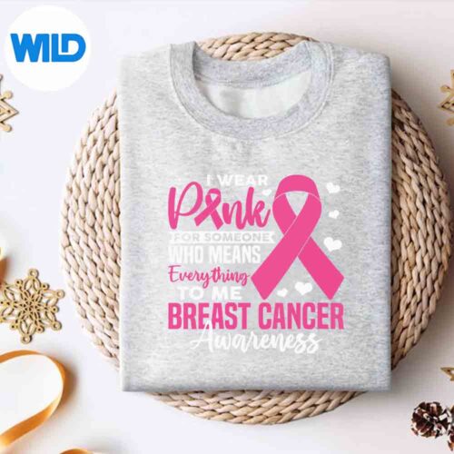 I Wear Pink For Someone Means Everything To Me Breast Cancer SVG Cut File 4 IWearPinkForSomeoneMeansEverythingToMeBreastCancersweater