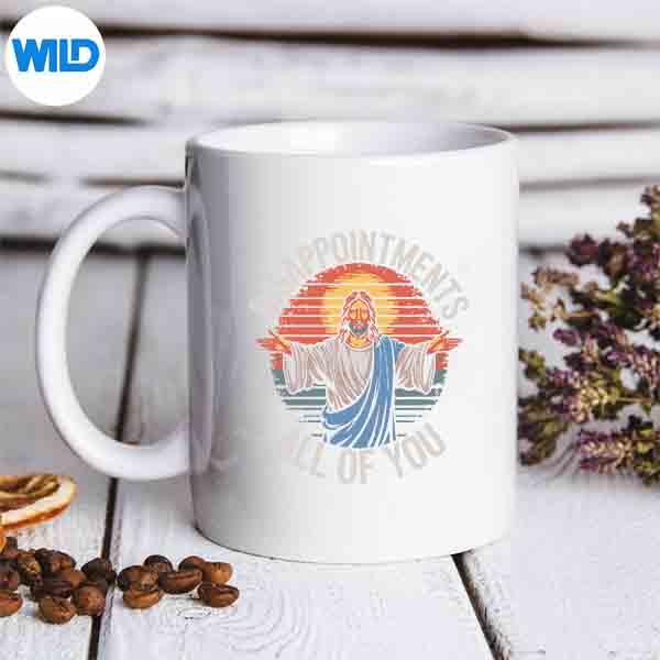 Jesus Disappointments All Of You Sarcastic SVG PNG Digital Design 7 JesusDisappointmentsAllOfYouSarcasticmug