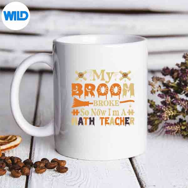 MyBroomBrokeSoNowHalloweenImAMathTeachermug
