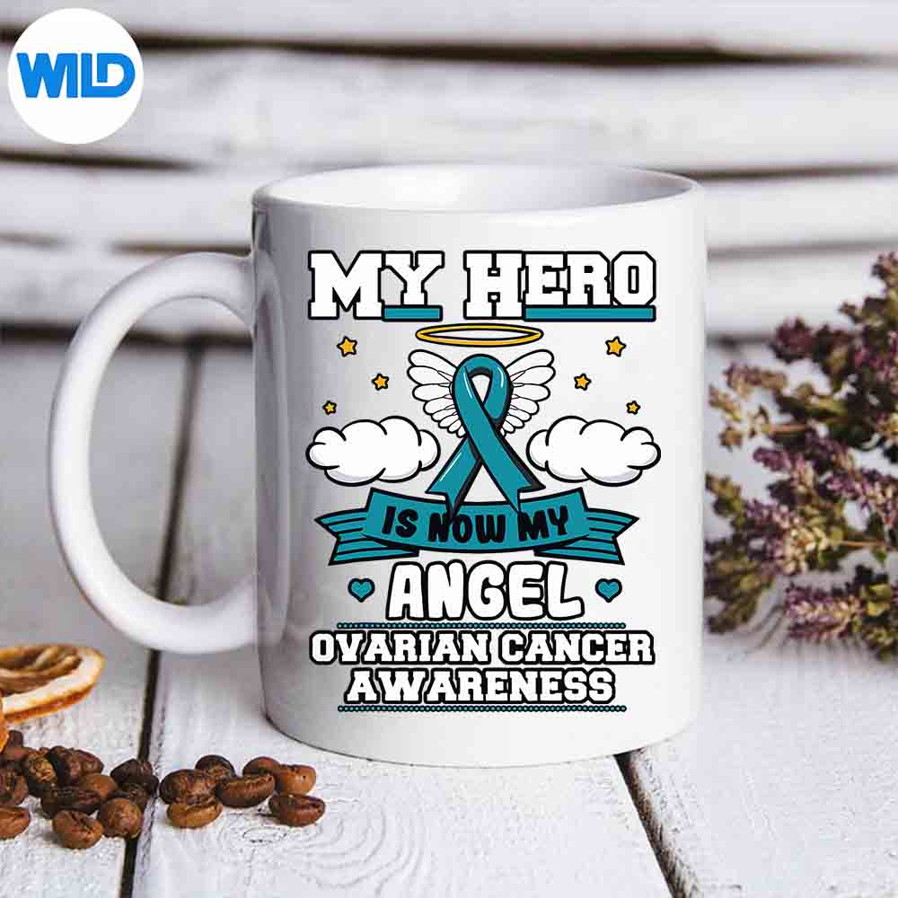 My Hero Is Now My Angel Ovarian Cancer Tumors Teal Ribbon Cut File