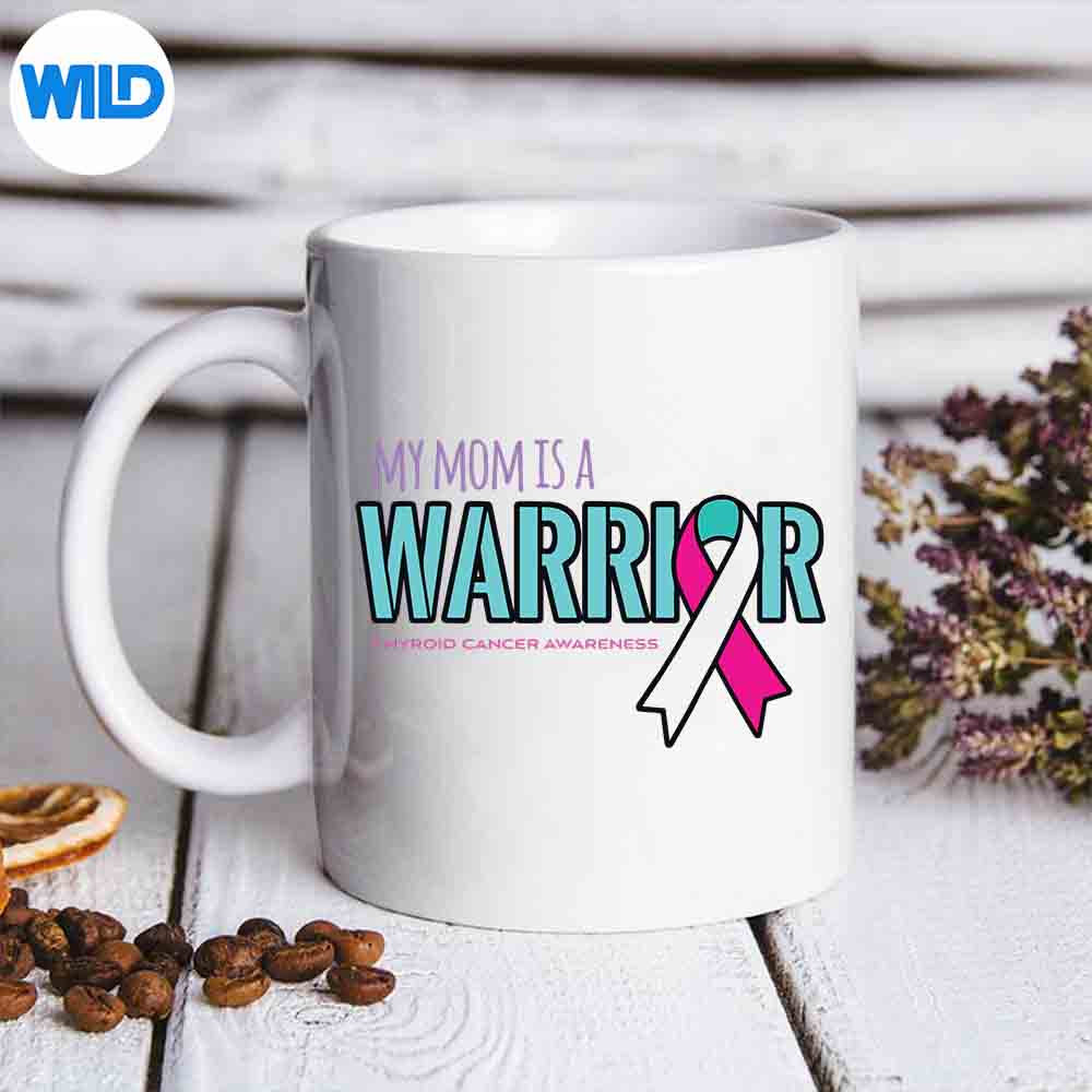 My Mom Is A Warrior Thyroid Cancer Awareness Design for Cricut