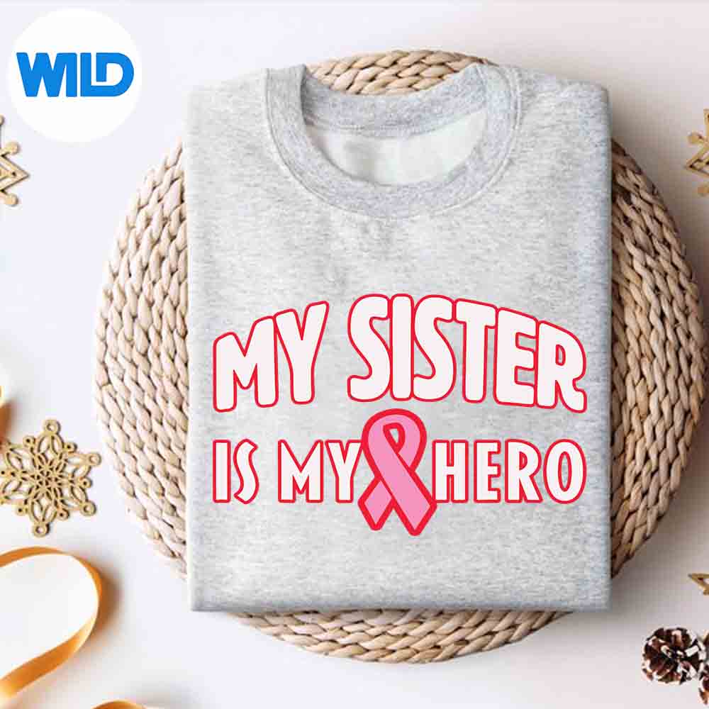 Alternative view of My Sister Is My Hero Breast Cancer Awareness SVG PNG Download