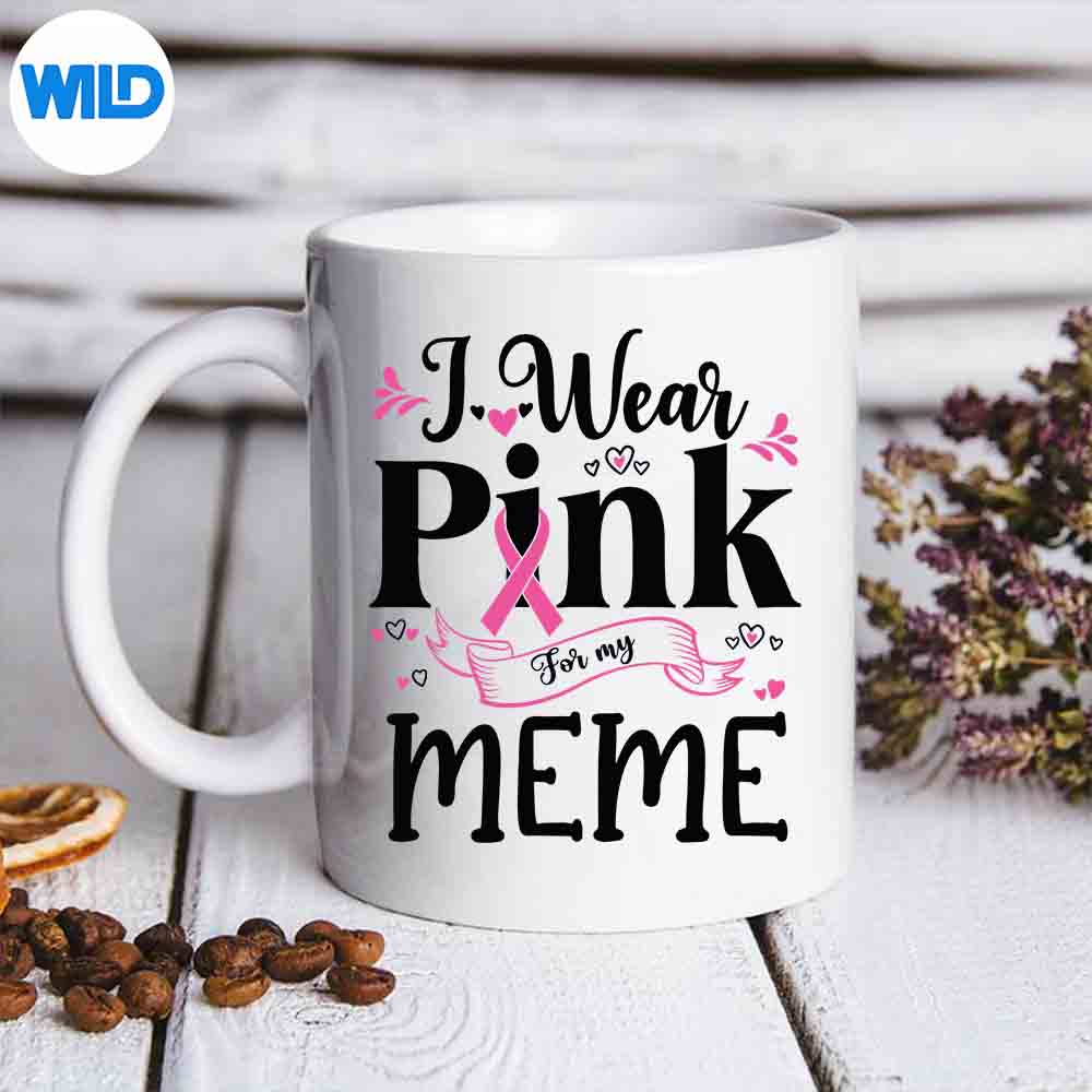 October Breast Cancer Support I Wear Pink For My Meme SVG PNG Download