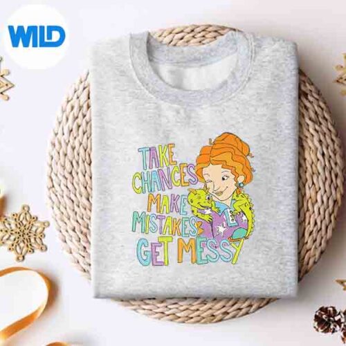 TakeChancesMakeMistakesGetMessyBeautyTeachersweater