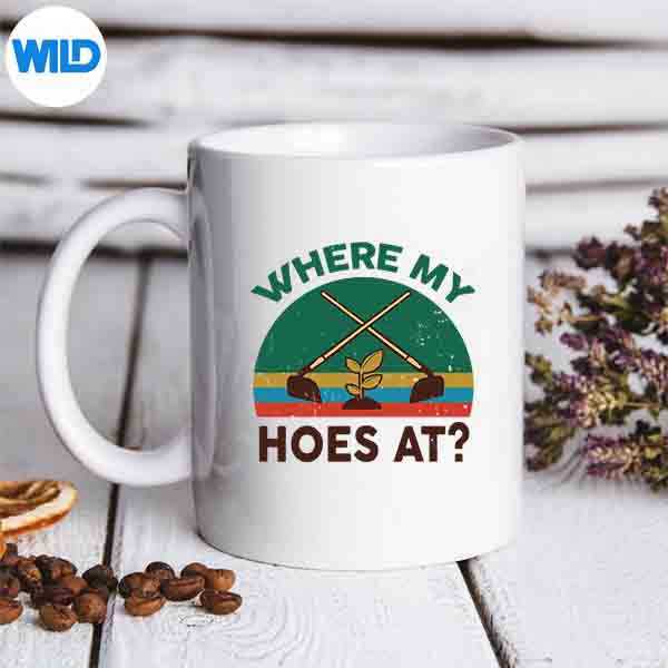 Gardening Where My Hoes At Farming Garden Plant Lover Vector Design 6 GardeningWhereMyHoesAtFarmingGardenPlantLovermug