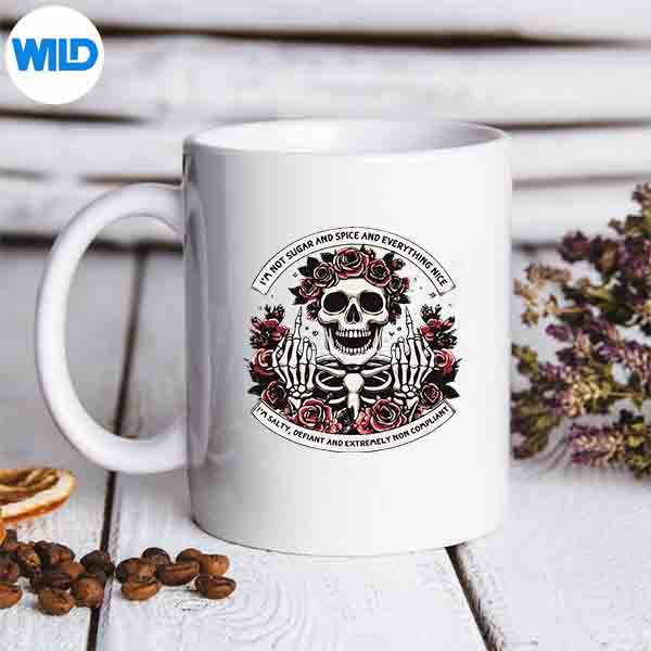 Im Not Sugar And Spice And Everything Nice Im Salty Digital Design 6 ImNotSugarAndSpiceAndEverythingNiceImSaltymug