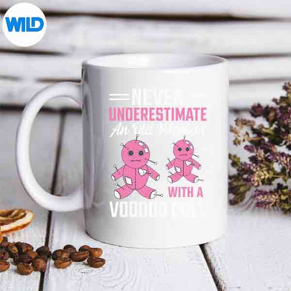 NeverUnderestimateAnOldWomanWithAVoodooDollmug