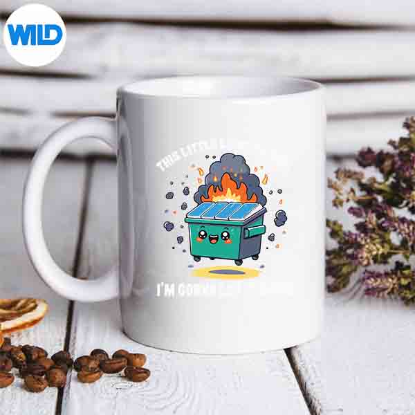 ThisLittleLightofMineLilDumpsterFiremug