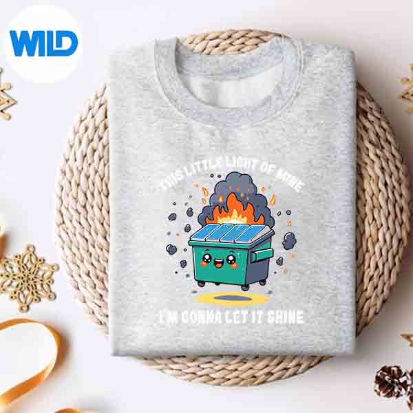 This Little Lightof Mine Lil Dumpster Fire Cut File 4 ThisLittleLightofMineLilDumpsterFiresweater