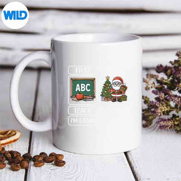 FirstTeachThenChristmasImEarningABreakXmasTeachermug