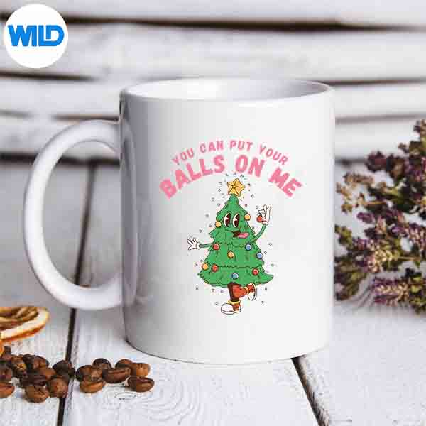YouCanPutYourBallsOnMeChristmasTreemug