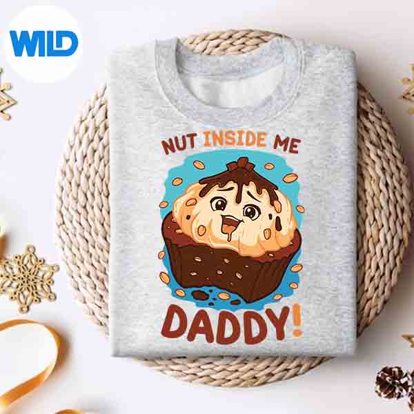 Dirty Pun Nut Inside Me Daddy Naughty For SVG PNG Digital Download 4 DirtyPunNutInsideMeDaddyNaughtyForsweater