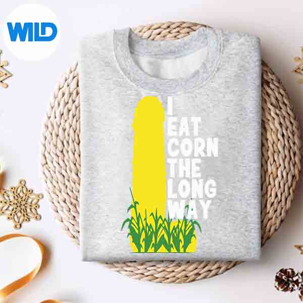 I Eat Corn The Long Way Digital Design 4 IEatCornTheLongWaysweater