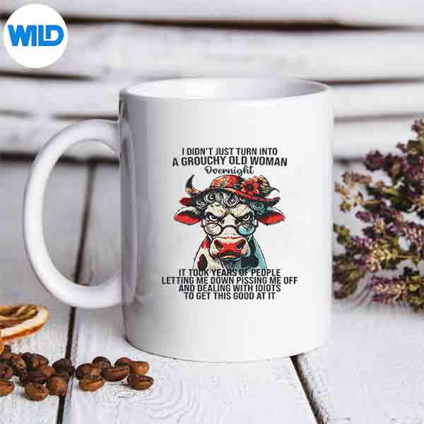 Cow I Didnt Just Turn Into A Grouchy Old Woman Overnight Digital Download 7 CowIDidntJustTurnIntoAGrouchyOldWomanOvernightmug