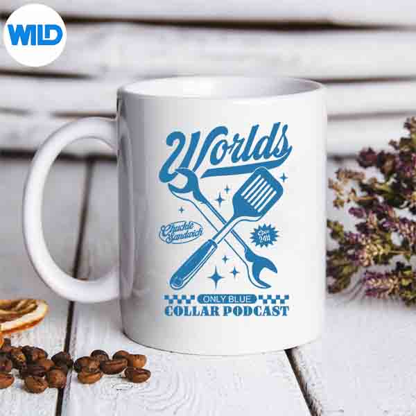 WorldsOnlyBlueCollarPodcastChuckleSandwichOpen24hmug