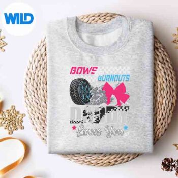 BurnoutsOrBowsDaddyLovesYouPinkBlueGenderRevealsweater