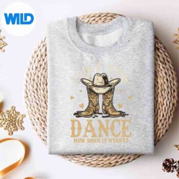 How Does This Dance Start Line Dancer Country Digital Design 4 HowDoesThisDanceStartLineDancerCountrysweater