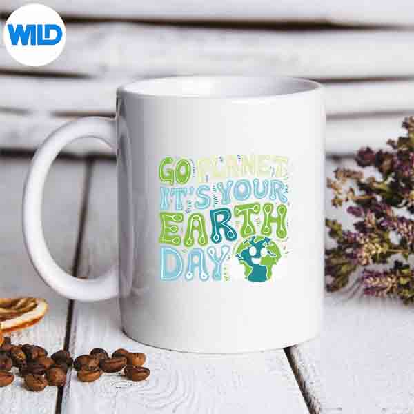 Earth Day Go Planet Its Your Earth Day SVG PNG Digital Download 7 EarthDayGoPlanetItsYourEarthDaymug