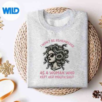 I Wont Be Remembered As A Woman Who Kept Her Mouth Shut SVG PNG Cut File 4 IWontBeRememberedAsAWomanWhoKeptHerMouthShutsweater