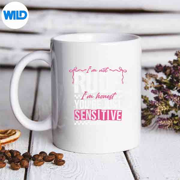 ImNotRudeImHonestYoureJustSensitivemug 1