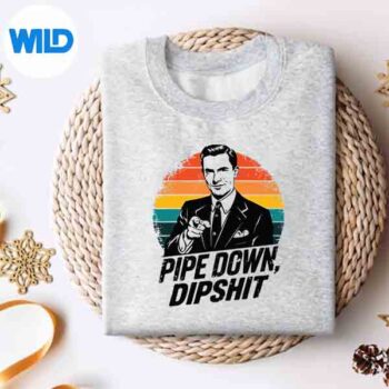 PipeDownDipshitRetroOhioCorrectionGuyMeme2025sweater