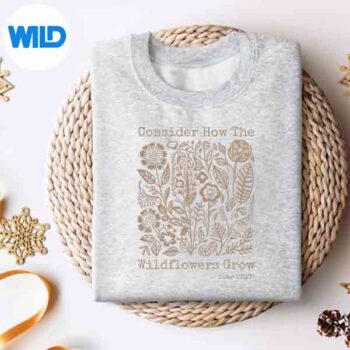 Consider How The Wildflowers Grow Bible Verse Cottagecore Vector Design 4 ConsiderHowTheWildflowersGrowBibleVerseCottagecoresweater