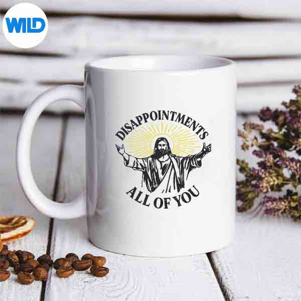 DisappointmentsJesusAllOfYouChristianMemeEastermug