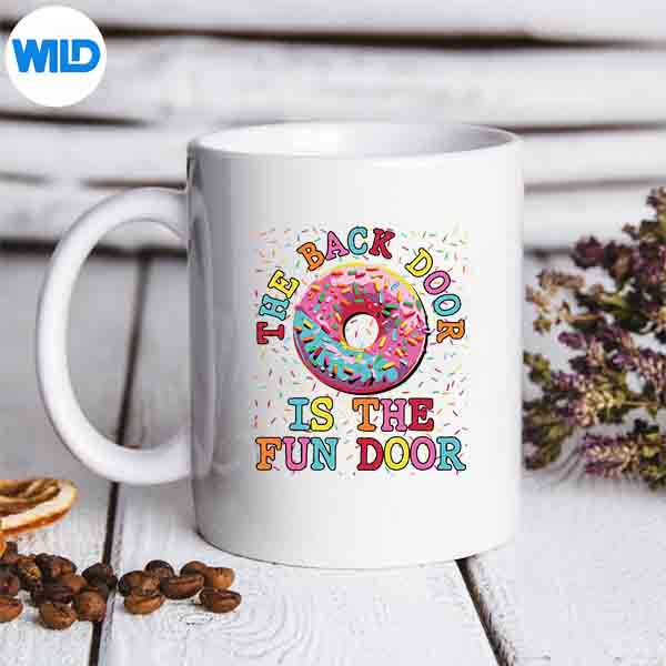 The Back Door Is The Fun Door Dirty Adult Humor Glazed Donut Vector Design 6 TheBackDoorIsTheFunDoorDirtyAdultHumorGlazedDonutmug