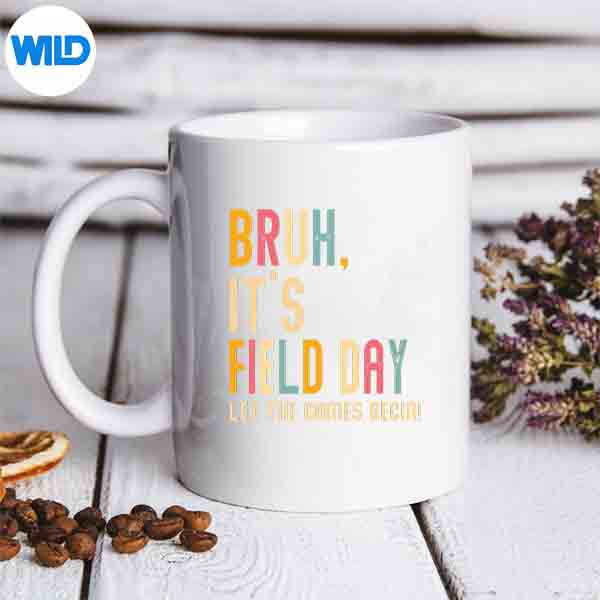 BruhItsFieldDayLetTheGamesBeginFieldTripFunDaymug