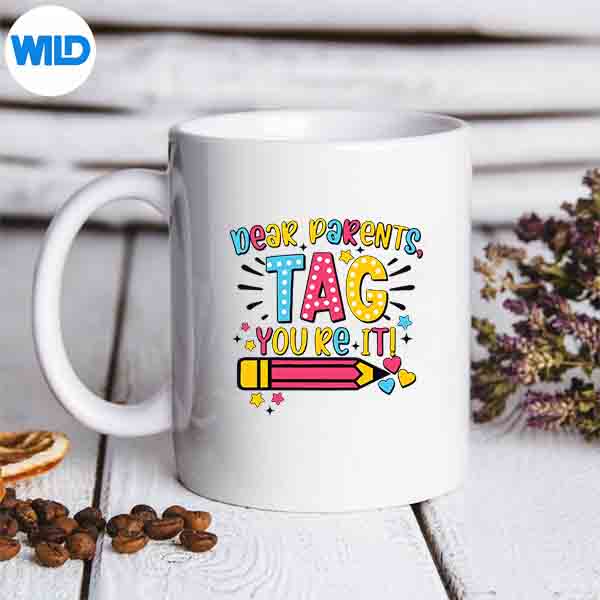 Dear Parents Tag Youre It Love Teachers Last Day Of School PNG SVG for Cricut 7 DearParentsTagYoureItLoveTeachersLastDayOfSchoolmug 1