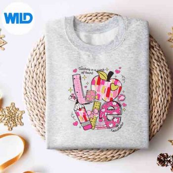 Love Teachers Teaching Is A Work Of Heart Back To School SVG PNG Download 4 LoveTeachersTeachingIsAWorkOfHeartBackToSchoolsweater