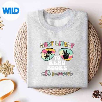 Most Likely To Read Books All Summer Teacher Student SVG PNG Digital Download 4 MostLikelyToReadBooksAllSummerTeacherStudentsweater
