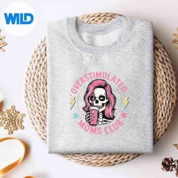 OverstimulatedMomsClubMothersDaySkullMessyMomLifesweater