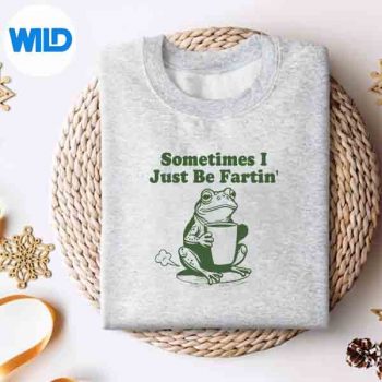 SometimesIJustBeFartinFrogsweater