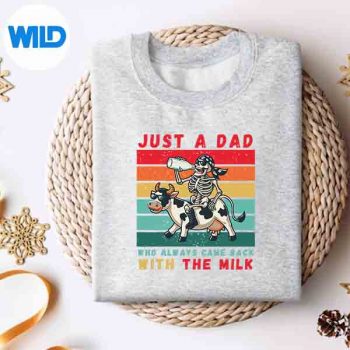 JustADadWhoAlwaysCameBackWithTheMilkFathersweater