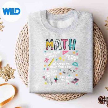ShowYourWorkMathTeacherFirstDayBackToSchoolsweater