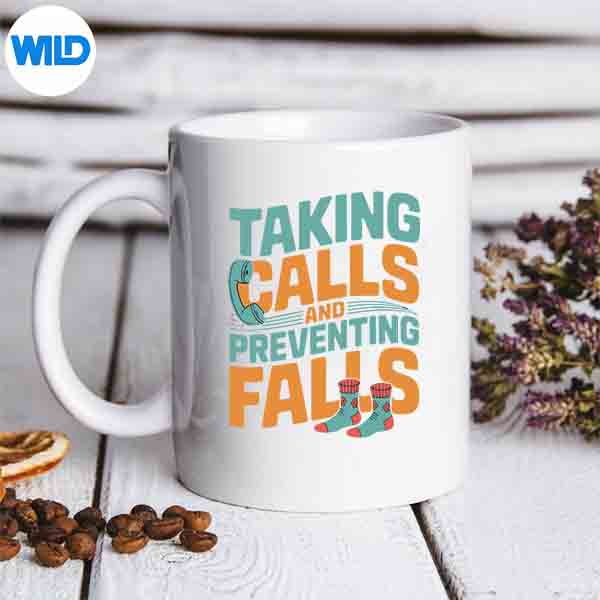 TakingCallsAndPreventingFallsNurseDedicationmug