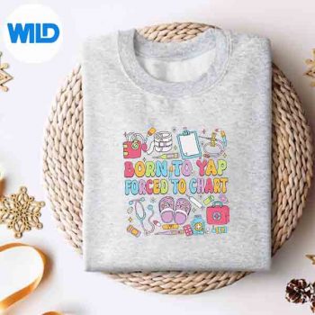 Born To Yap Forced To Chart Nurses SVG PNG Digital Design 4 BornToYapForcedToChartNursessweater