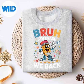 Bruh We Back 5th Grade First Day Of School Back To School SVG PNG Digital Design 4 BruhWeBack5thGradeFirstDayOfSchoolBackToSchoolsweater